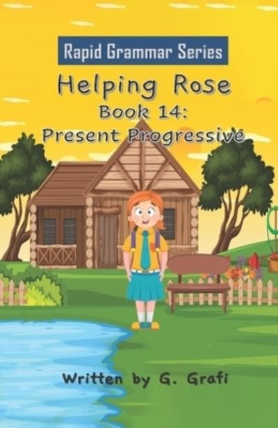 Cover for G Grafi · Helping Rose: Book 14: Present Progressive (Paperback Bog) (2021)