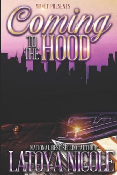 Coming to the Hood - Latoya Nicole - Książki - Independently Published - 9798767620166 - 15 listopada 2021