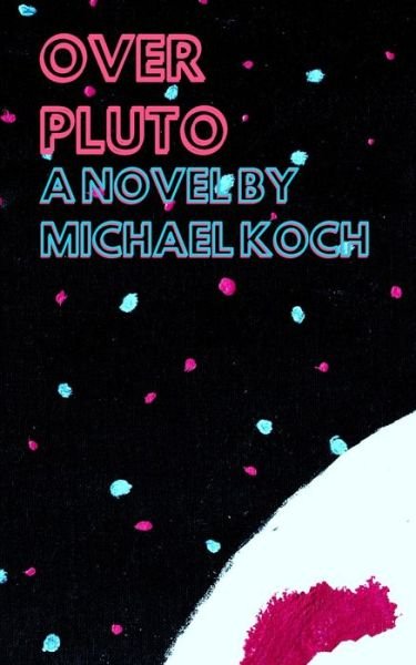 Cover for Michael Koch · Over Pluto (Pocketbok) (2021)