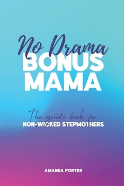 Cover for Amanda Porter · No Drama Bonus Mama (Book) (2022)