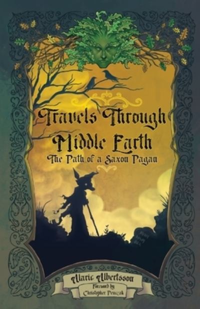 Cover for Alaric Albertsson · Travels Through Middle Earth: The Path of a Saxon Pagan (Paperback Book) (2022)