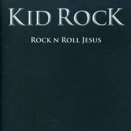 Cover for Kid Rock · Rock N Roll Jesus (CD) [Clean edition] (2007)