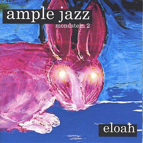 Cover for Eloah · Ample Jazz-mondstein 2 (CD) (2006)