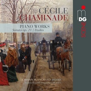 Chaminade: Sonate Op. 21 Etudes Souvenirs - Johann Blanchard - Musikk - MDG - 0760623187167 - 17. februar 2015
