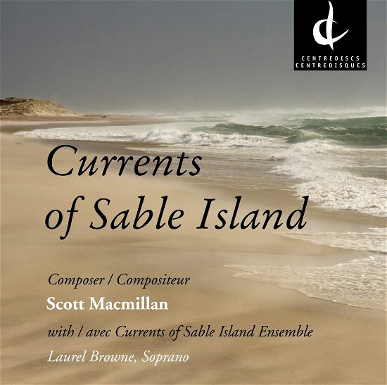 Cover for Macmillan / Currents of Sable Island Ensemble · Currents of Sable Island (CD) (2016)