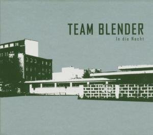 Cover for Team Blender · In Die Nacht (CD) [Digipack] (2005)