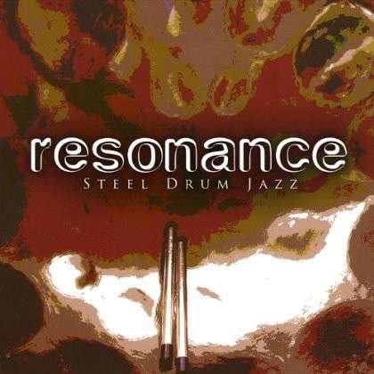 Steel Drum Jazz - Resonance - Musiikki - Resonance - 0884501066167 - tiistai 16. joulukuuta 2008