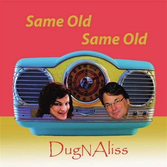 Cover for Dugnaliss · Same Old Same Old (CD) (2013)