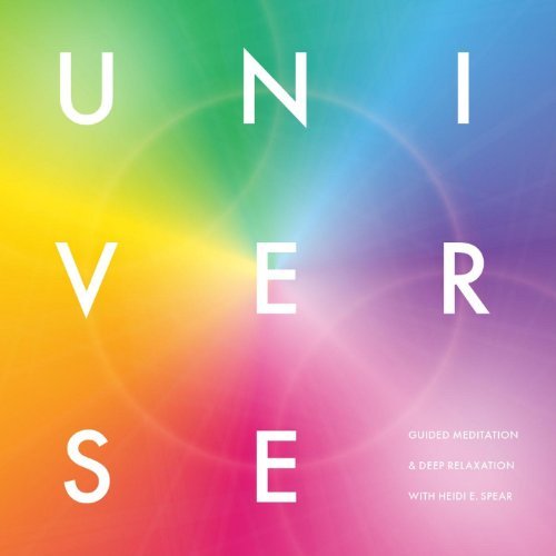 Cover for Heidi E Spear · Universe: Guided Meditation &amp; Deep Relaxation (CD) (2013)