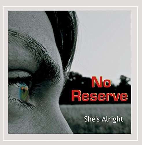 Cover for No Reserve · She's Alright (CD) (2015)