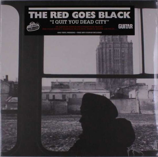 Cover for The Red Goes Black · I quit you dead city (LP) (2016)