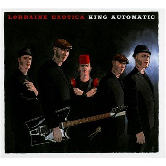 Cover for King Automatic · Lorraine Exotica (CD) (2018)