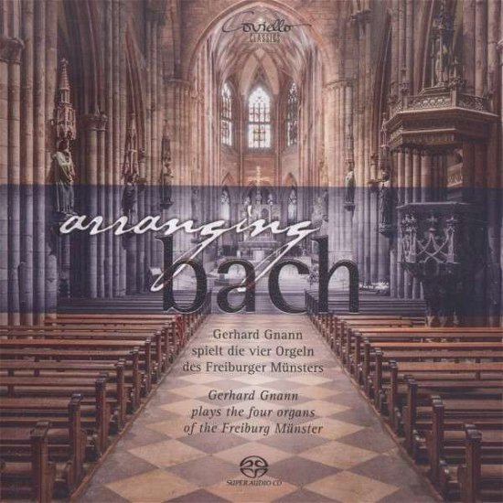 Arranging Bach - Works by J.S.Bach in his own and in romantic edits Coviello Klassisk - Gerhard Gnann - Muziek - DAN - 4039956914167 - 30 september 2014