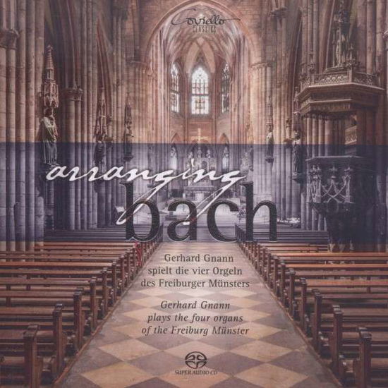 Arranging Bach - Works by J.S.Bach in his own and in romantic edits Coviello Klassisk - Gerhard Gnann - Música - DAN - 4039956914167 - 30 de setembro de 2014