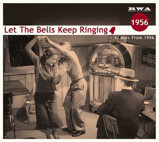 Let the Bells...1956 - Let the Bells...1956 / Various - Musik - POP/ROCK - 4260072724167 - 19. Dezember 2018