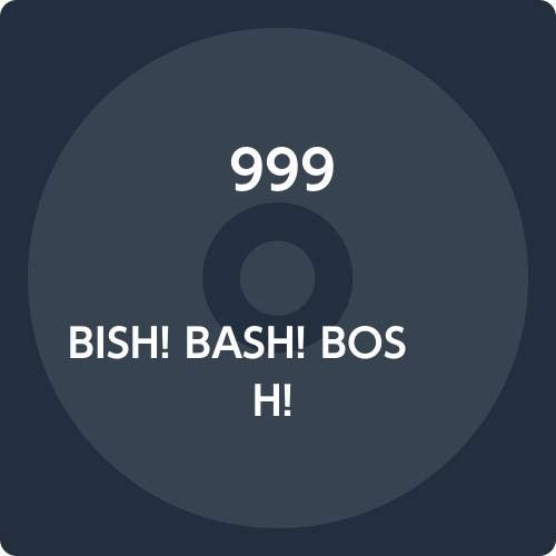 Bish! Bash! Bosh! - 999 - Musik - CLEOPATRA - 4526180521167 - 2. maj 2020