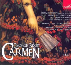 Bizet: Carmen - Elena Obraztsova, Vladimir Atlantov, Jury Mazurok, Bolshoi Theatre - Musik - MELODIYA - 4600317115167 - 13. august 2013