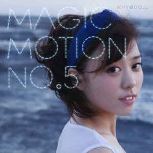 Cover for Why@doll · Magic Motion No.5 (CD) [Japan Import edition] (2014)