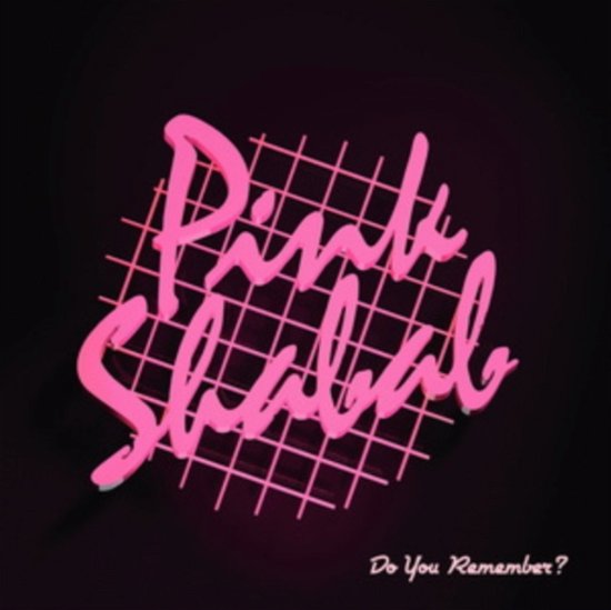 Do You Remember? - Pink Shabab - Musik - DO YOU RECORDINGS - 5050580810167 - 14. juli 2023