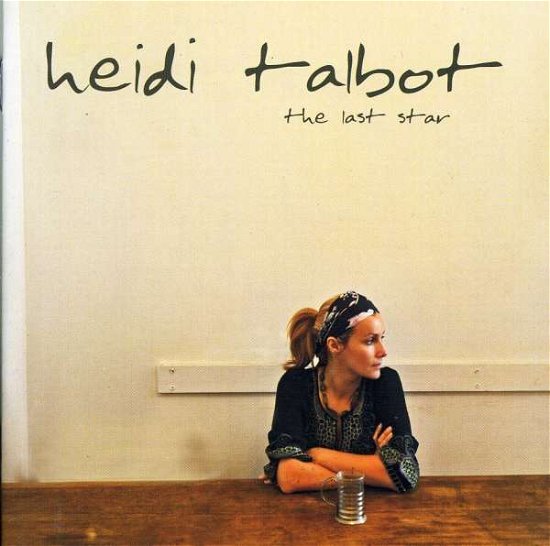 The Last Star - Heidi Talbot - Musiikki - NAVIGATOR RECORDS - 5052442000167 - maanantai 4. lokakuuta 2010
