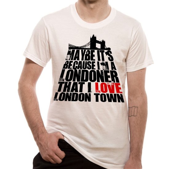 Cover for Loud Clothing · Maybe Ist Because Im a Londoner That I Love London Town (T-shirt)