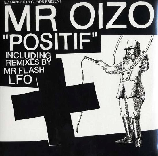 Positif - Mr. Oizo - Music - EDBA - 5060107724167 - December 2, 2008