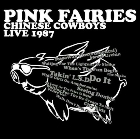 Cover for Pink Fairies · Chinese Cowboys Live 1987 (CD) (2014)