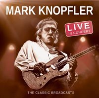 Live In Concert / The Classic Broadcast - Mark Knopfler - Musikk - Laser Media - 5080447121167 - 9. mars 2018