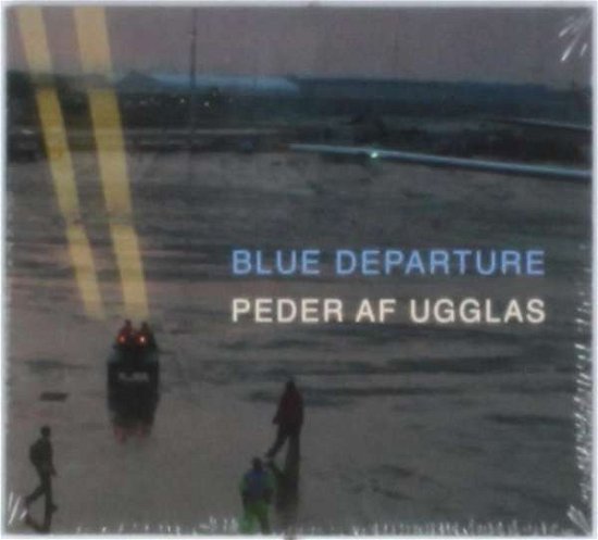 Cover for Peder af Ugglas · Blue Departure (CD) (2017)
