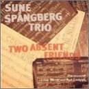 Cover for Spångberg Sune Trio · Two Absent Friends (CD) (1997)