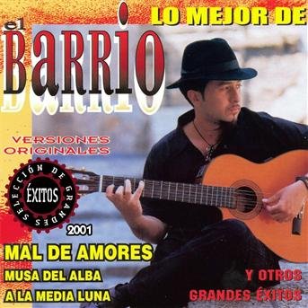 Cover for El Barrio · Lo Mejor De -Mal De Amore Y Otros Exitos (CD) (2009)