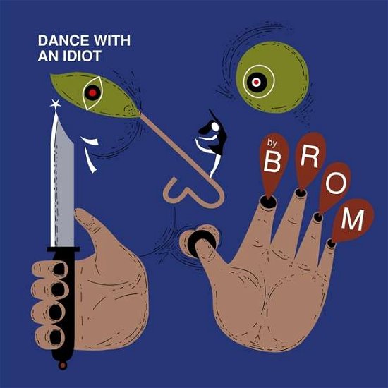 Cover for Brom · Dance With An Idiot (LP) (2020)