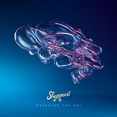 Cover for Sheppard · Watching the Sky (CD) (2018)