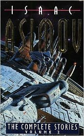 The Complete Stories Volume II - Isaac Asimov - Books - HarperCollins Publishers - 9780006480167 - January 9, 1995