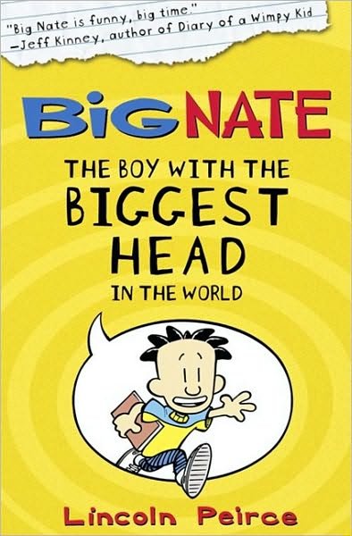 Cover for Lincoln Peirce · The Boy with the Biggest Head in the World - Big Nate (Taschenbuch) (2010)