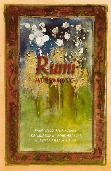 Rumi: Hidden Music - Maryam Mafi - Books - HarperCollins Publishers - 9780008387167 - January 9, 2020