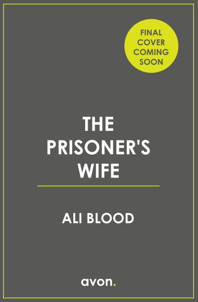 Cover for Ali Blood · The Prisoner’s Wife (Paperback Book) (2023)