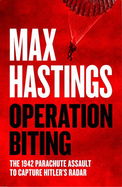 Cover for Max Hastings · Operation Biting (Gebundenes Buch) (2024)