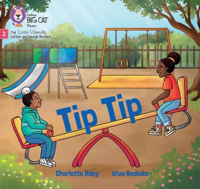 Cover for Charlotte Raby · Tip Tip: Phase 2 Set 2 Blending Practice - Big Cat Phonics for Little Wandle Letters and Sounds Revised (Paperback Bog) (2024)