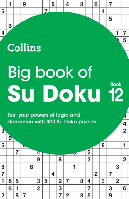 Cover for Collins Puzzles · Big Book of Su Doku 12: 300 Su Doku Puzzles - Collins Su Doku (Paperback Book) (2023)