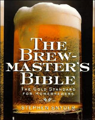 Brewmasters Bible - Stephen Snyder - Kirjat - HarperCollins Publishers Inc - 9780060952167 - perjantai 9. toukokuuta 1997