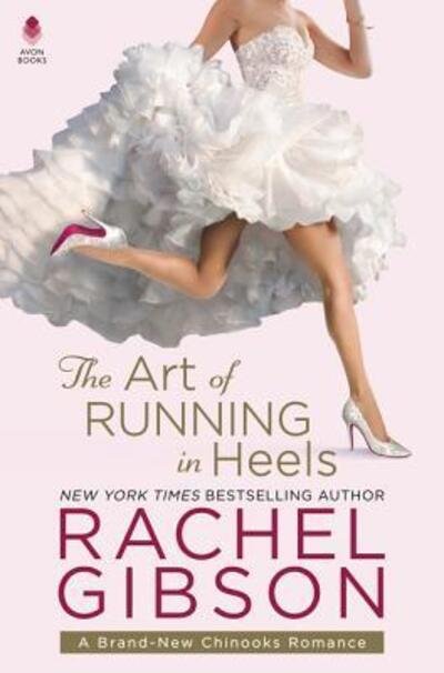 Cover for Rachel Gibson · The Art of Running in Heels (Inbunden Bok) (2017)