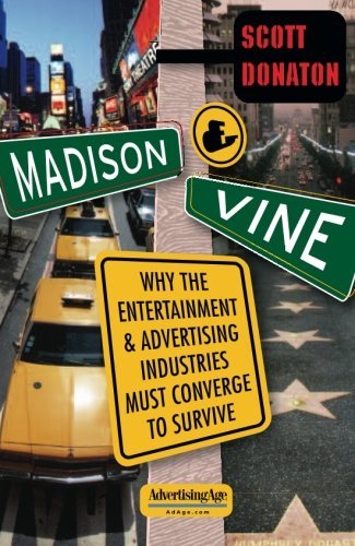 Cover for Scott Donaton · Madison and Vine: Why the Entertainment and Advertising Industries Must Converge to Survive (Paperback Book) (2005)