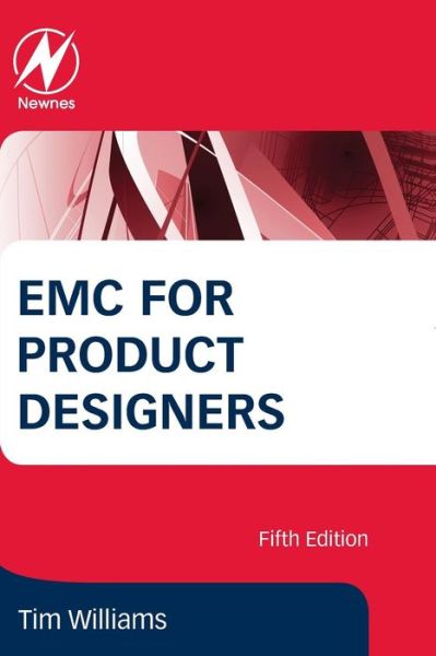 Cover for Williams, Tim (Elmac Services, Wareham, UK) · EMC for Product Designers (Paperback Book) (2016)