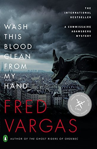 Cover for Fred Vargas · Wash This Blood Clean from My Hand (Commissaire Adamsberg, Book 4) (Paperback Book) [1st edition] (2007)
