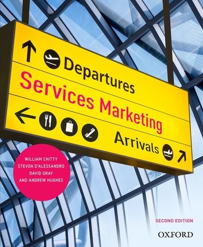 Services Marketing - Chitty, William (, Murdoch University) - Kirjat - Oxford University Press Australia - 9780190303167 - keskiviikko 22. toukokuuta 2019