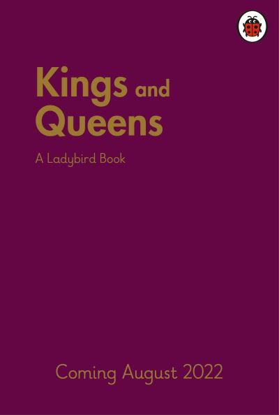 Cover for Ladybird · A Ladybird Book: British Kings and Queens - A Ladybird Book (Hardcover Book) (2022)
