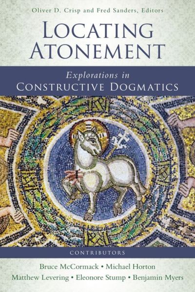 Cover for Locating Atonement: Explorations in Constructive Dogmatics - Los Angeles Theology Conference Series (Paperback Book) (2015)