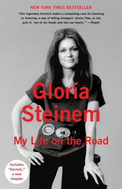 My Life on the Road - Gloria Steinem - Bøger - Random House Publishing Group - 9780345408167 - 23. august 2016