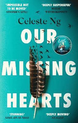 Our Missing Hearts: ‘Will break your heart and fire up your courage’ Mail on Sunday - Celeste Ng - Kirjat - Little, Brown Book Group - 9780349145167 - torstai 27. huhtikuuta 2023